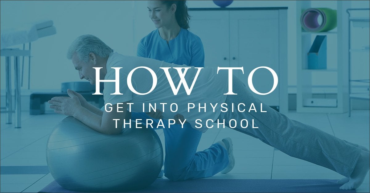 get into physical therapy school